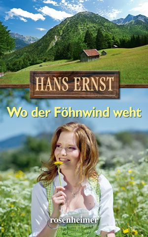 [Hans Ernst 05] • Wo der Föhnwind weht